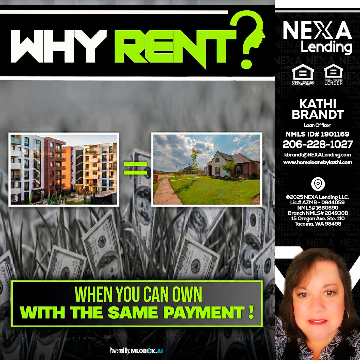 WHY RENT? - Kathi Brandt -Mortgage Loan Originator