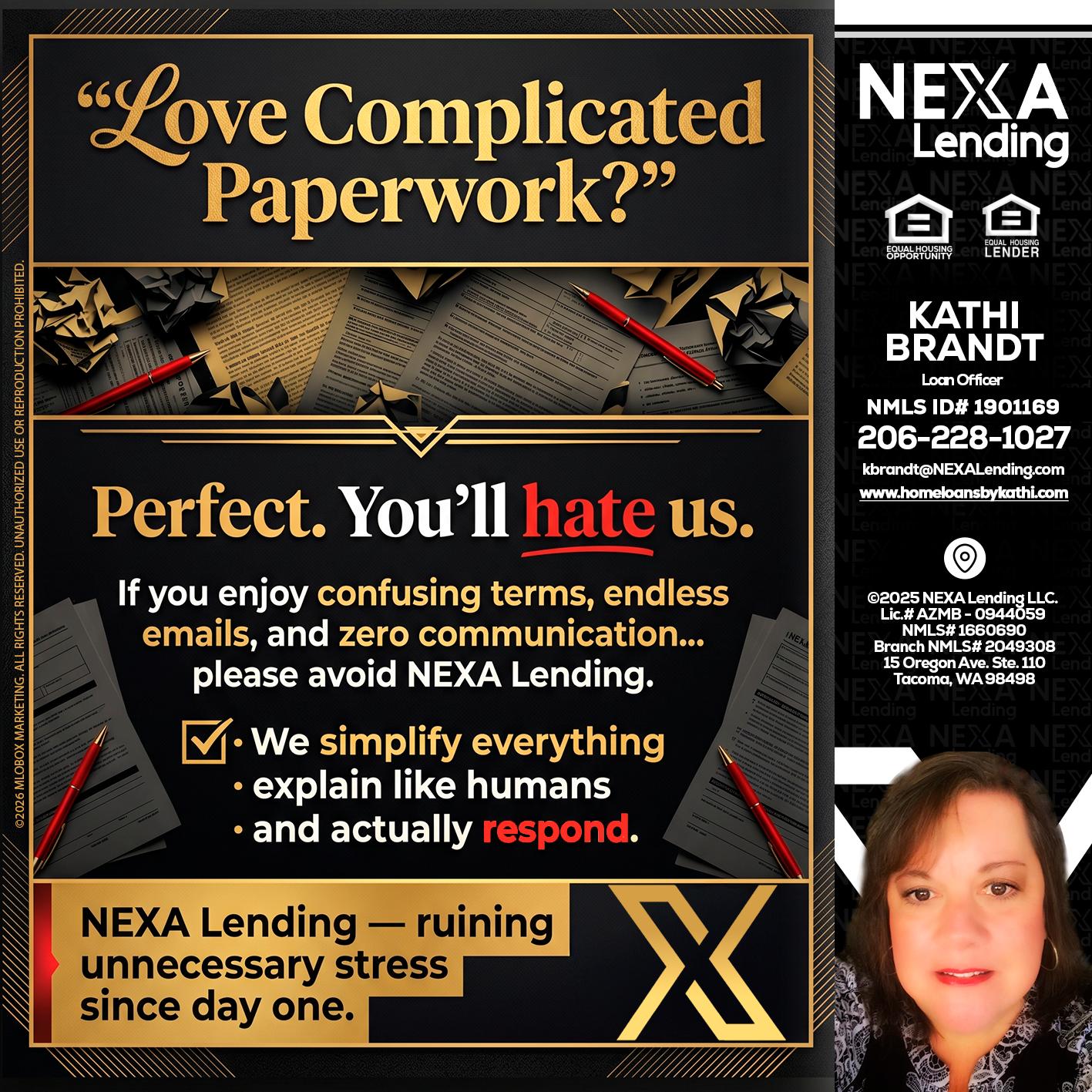 YOU WILL HATE US! - Kathi Brandt -Mortgage Loan Originator