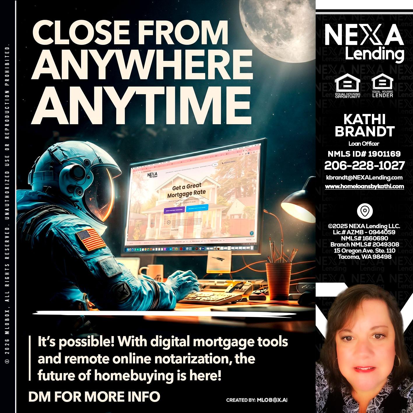 CLOSE FROM - Kathi Brandt -Mortgage Loan Originator