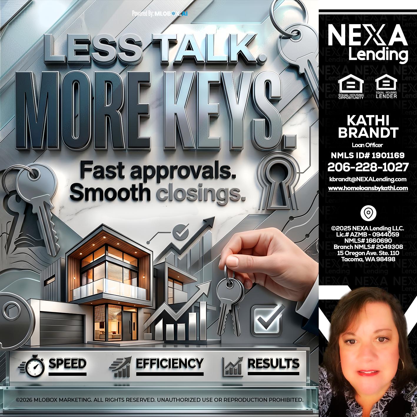 LESS TALK, MORE KEYS! - Kathi Brandt -Mortgage Loan Originator