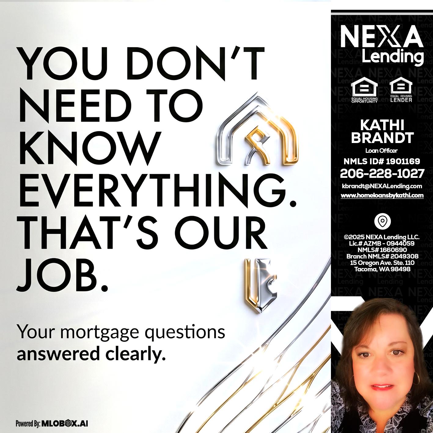 THAT IS OUR JOB - Kathi Brandt -Mortgage Loan Originator