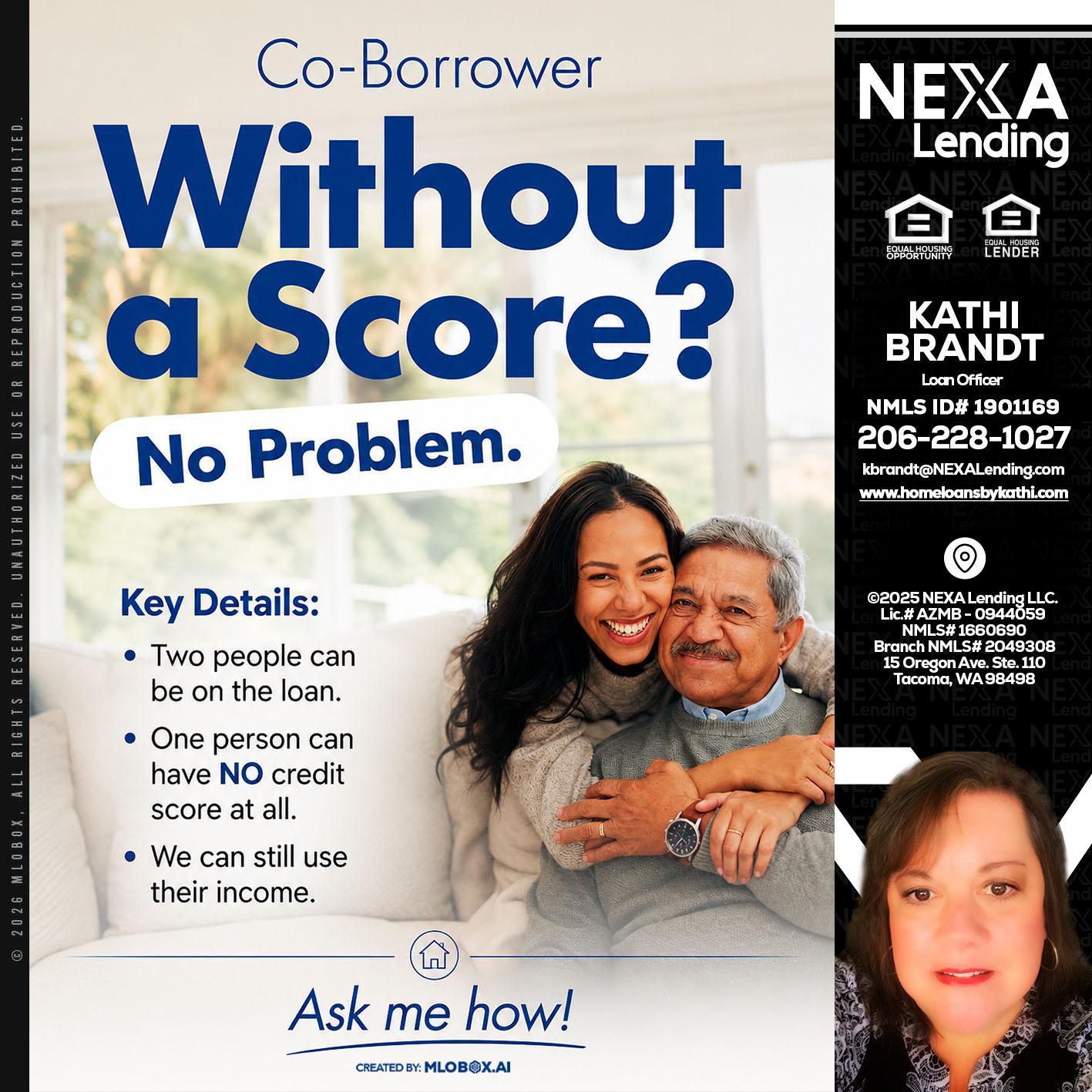 WITHOUT SCORE? - Kathi Brandt -Mortgage Loan Originator