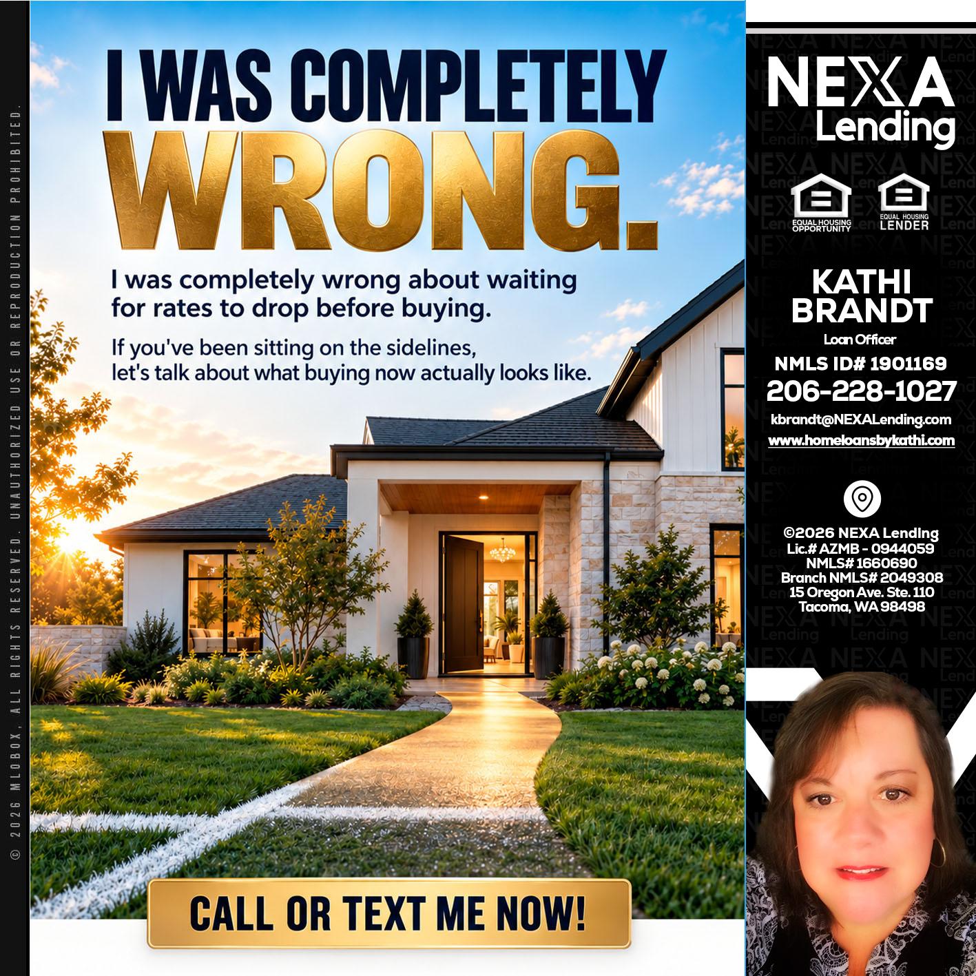 I WAS COMPLETELY WRONG - Kathi Brandt -Mortgage Loan Originator