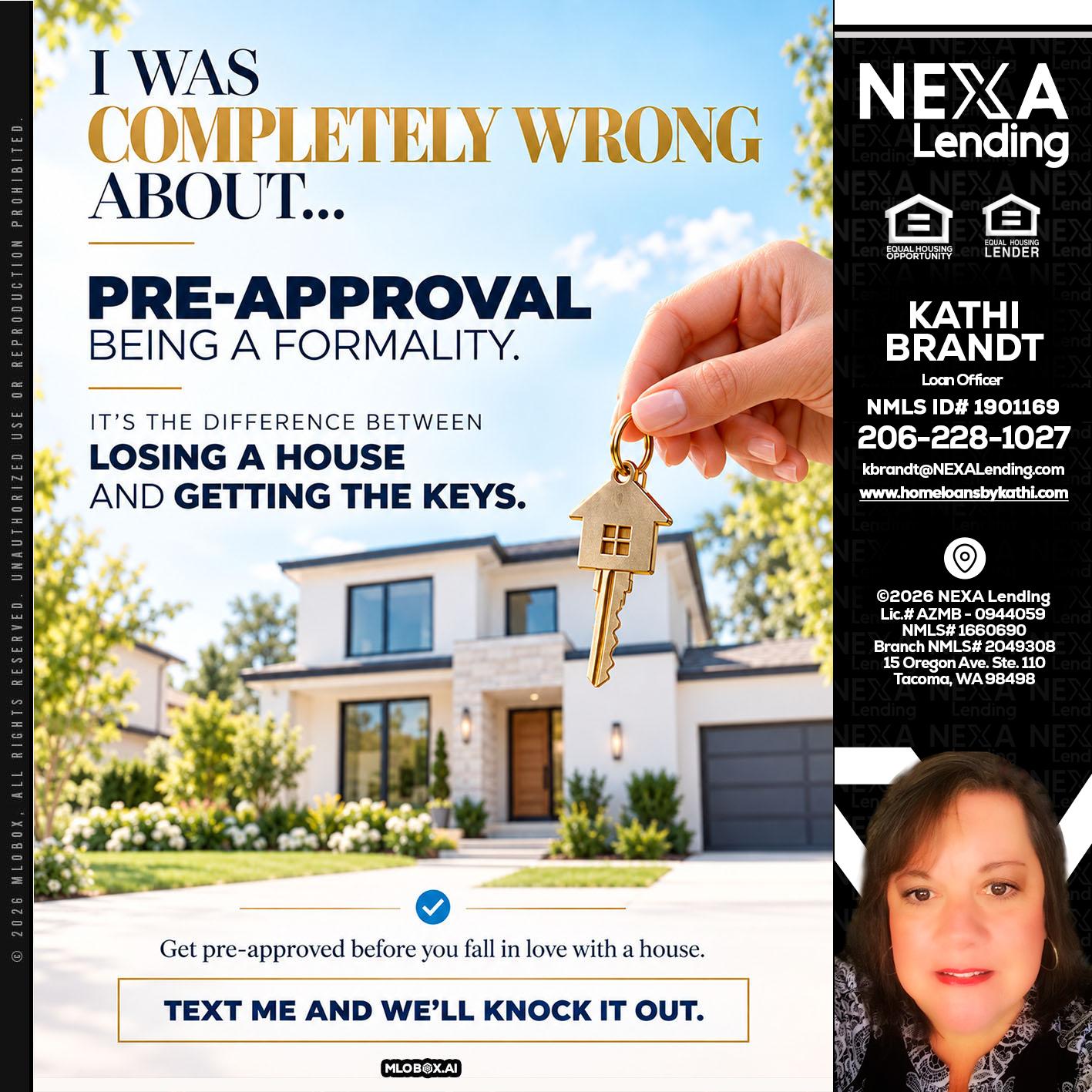 I WAS COMPLETALLY WRONG - Kathi Brandt -Mortgage Loan Originator