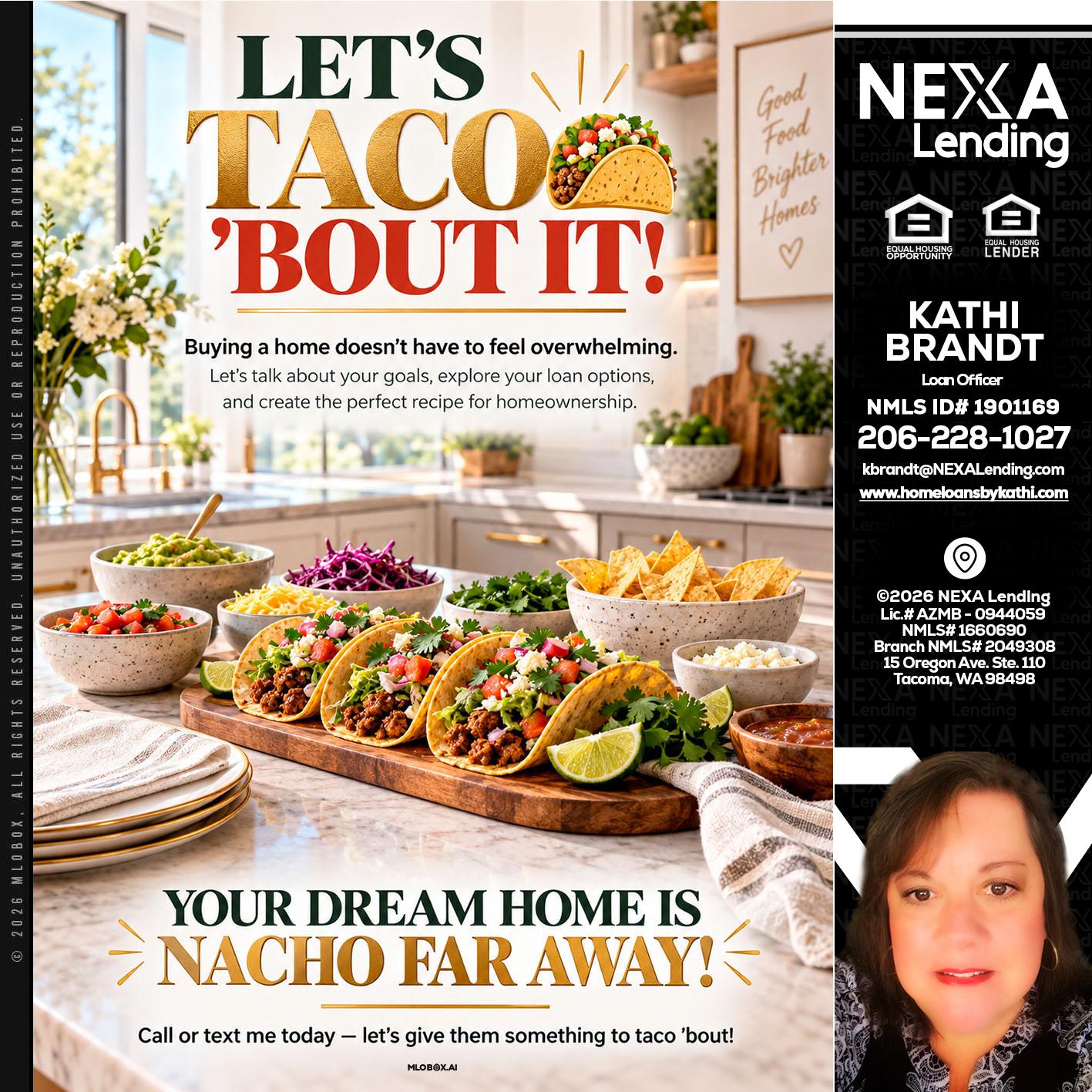 LETS TACO ABOUT IT - Kathi Brandt -Mortgage Loan Originator