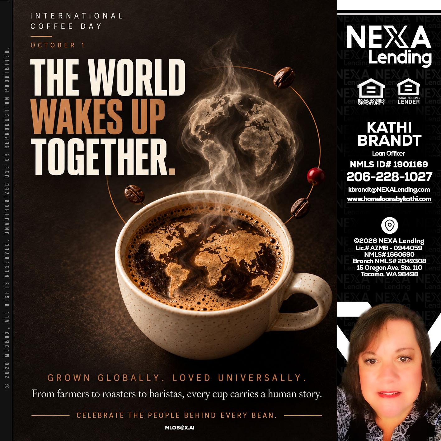 THE WORLD WAKES UP - Kathi Brandt -Mortgage Loan Originator